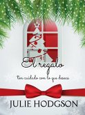 El regalo (ten cuidado con lo que deseas) (eBook, ePUB)