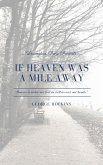If Heaven Was a Mile Away (eBook, ePUB) If Heaven Was a Mile Away (eBook, ePUB)
