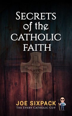 Cover Secrets of the Catholic Faith (eBook, ePUB)