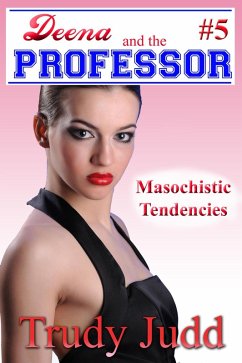 Masochistic Tendencies (Deena and the Professor, #5) (eBook, ePUB) - Judd, Trudy