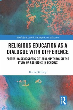Religious Education as a Dialogue with Difference (eBook, PDF) - O'Grady, Kevin