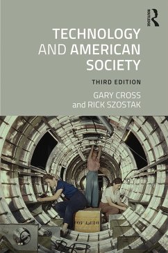 Technology and American Society (eBook, ePUB) - Cross, Gary; Szostak, Rick