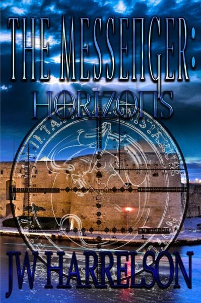 The Messenger: Horizons (The Messenger Series, #2) (eBook, ePUB) The Messenger: Horizons (The Messenger Series, #2) (eBook, ePUB)