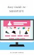 Easy Guide to: Shopify (eBook, ePUB) - Bild 1