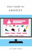 Easy Guide to: Shopify (eBook, ePUB)