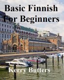 Basic Finnish For Beginners. (Foreign Languages.) (eBook, ePUB)