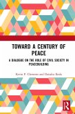 Toward a Century of Peace (eBook, PDF)