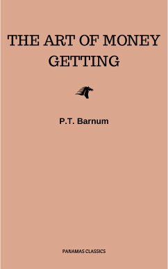 The Art of Money Getting (eBook, ePUB) - Barnum, P. T.