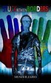Stuck Between Borders (eBook, ePUB)