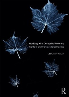 Working with Domestic Violence (eBook, PDF) - Walsh, Deborah