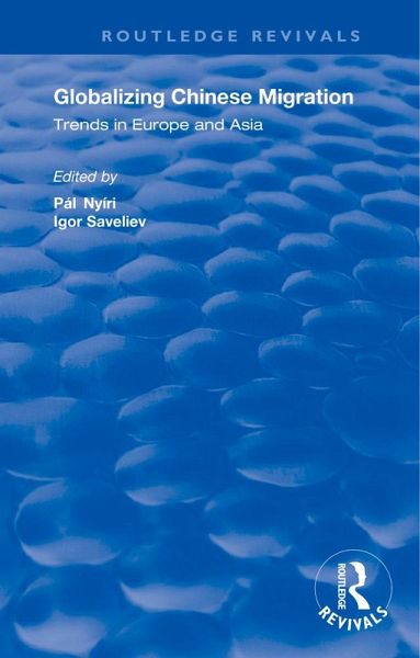 Globalizing Chinese Migration (eBook, ePUB)