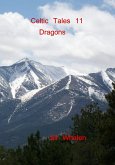 Celtic Tales 11, Dragons (eBook, ePUB)