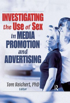 Investigating the Use of Sex in Media Promotion and Advertising (eBook, ePUB)