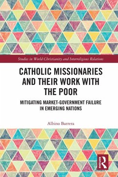 Catholic Missionaries and Their Work with the Poor (eBook, ePUB) - Barrera, Albino