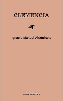 Clemencia (eBook, ePUB) - Altamirano, Ignacio Manuel