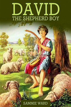 David The Shepherd Boy (True Life) Book 2 (eBook, ePUB) - Ward, Sammie