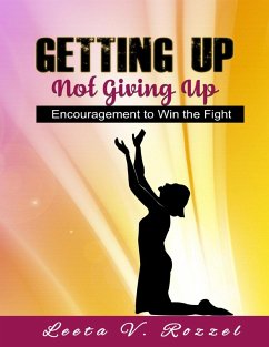 Getting Up Not Giving Up (eBook, ePUB) - Rozzel, Leeta V.