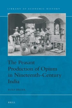 The Peasant Production of Opium in Nineteenth-Century India - Bauer, Rolf