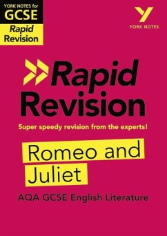 York Notes for AQA GCSE Rapid Revision: Romeo and Juliet catch up, revise and be ready for and 2023 and 2024 exams and assessments - Heathcote, Jo