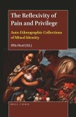 The Reflexivity of Pain and Privilege: Auto-Ethnographic Collections of Mixed Identity