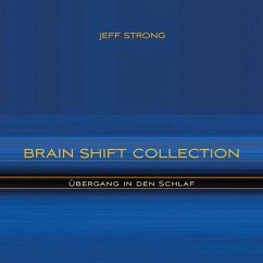 Brain Shift Collection - Übergang in den Schlaf (MP3-Download) - Strong, Jeff
