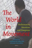 The World in Movement: Performative Identities and Diasporas
