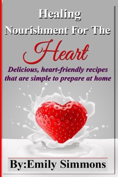 Healing Nourishment For The Heart - Simmons, Emily