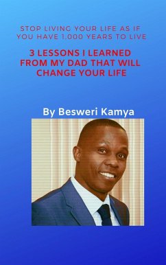 3 Lessons I Learned From My Dad That Will Change Your Life (eBook, ePUB) - Kamya, Besweri
