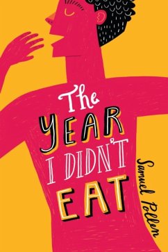 The Year I Didn't Eat - Pollen, Samuel