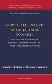Growth Alternatives of the Japanese Economy: Structure and Simulations of Dynamic Econometric Model with Input-Output System (Demios)