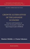 GROWTH ALTERNATIVES OF THE JAPANESE ECONOMY