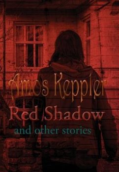 Red Shadow and Other Stories - Keppler, Amos