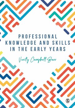 Professional Knowledge & Skills in the Early Years - Campbell-Barr, Verity (University of Plymouth, UK)