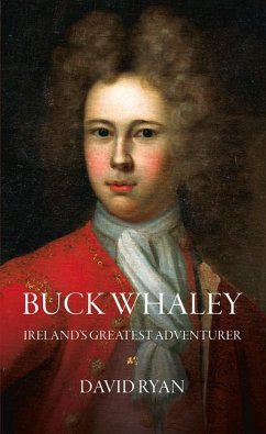 Buck Whaley: Ireland's Greatest Adventurer - Ryan, David