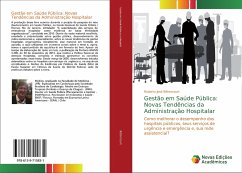 Gestão em Saúde Pública: Novas Tendências da Administração Hospitalar - Bittencourt, Roberto José
