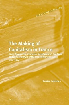 The Making of Capitalism in France - Lafrance, Xavier