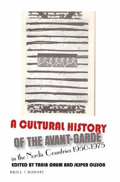 A Cultural History of the Avant-Garde in the Nordic Countries 1950-1975