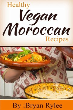 Healthy Vegan Moroccan recipes - Rylee, Bryan