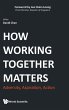 HOW WORKING TOGETHER MATTERS - Bild 1