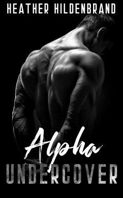 Alpha Undercover (eBook, ePUB) - Hildenbrand, Heather