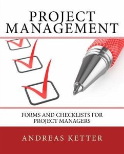 Project Management: Forms and Checklists for Project Managers - Ketter, Andreas