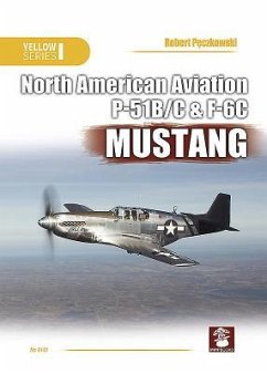 North American Aviation P-51b/C & F-6c Mustang - P&281;czkowski, Robert