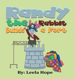 Randy the Rabbit Builds a Fort - Hope, Leela