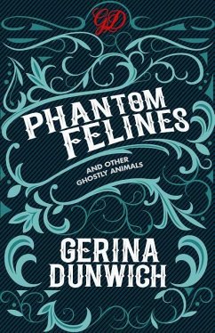 Phantom Felines and Other Ghostly Animals - Dunwich, Gerina