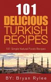 The Spirit of Turkey 101 Turkish Recipes