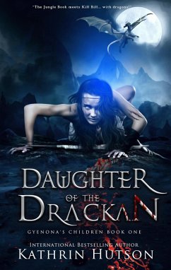Daughter of the Drackan (Gyenona's Children, #1) (eBook, ePUB) - Hutson, Kathrin