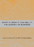 Start It, Grow It, Sell It: The Journey of Business (eBook, ePUB)