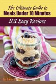 101 Delicious Quick and Easy Recipes