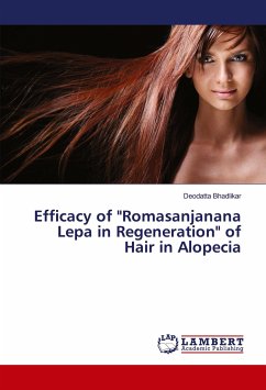 Efficacy of &quote;Romasanjanana Lepa in Regeneration&quote; of Hair in Alopecia