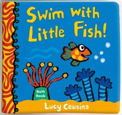 Swim with Little Fish!: Bath Book - Cousins, Lucy